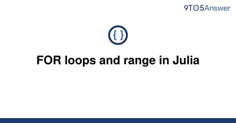 julia ranges|loops and range in julia.